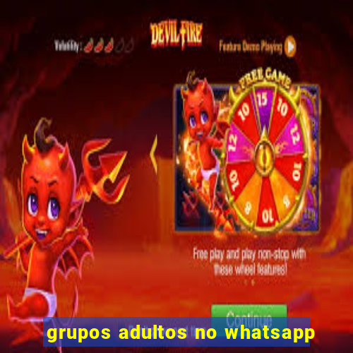 grupos adultos no whatsapp